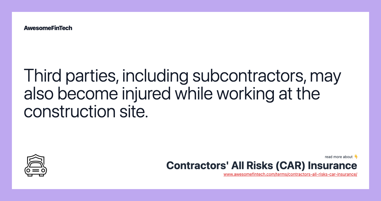 Third parties, including subcontractors, may also become injured while working at the construction site.