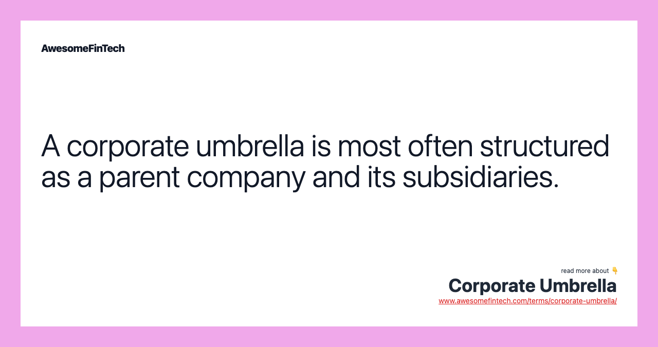 Corporate Umbrella AwesomeFinTech Blog