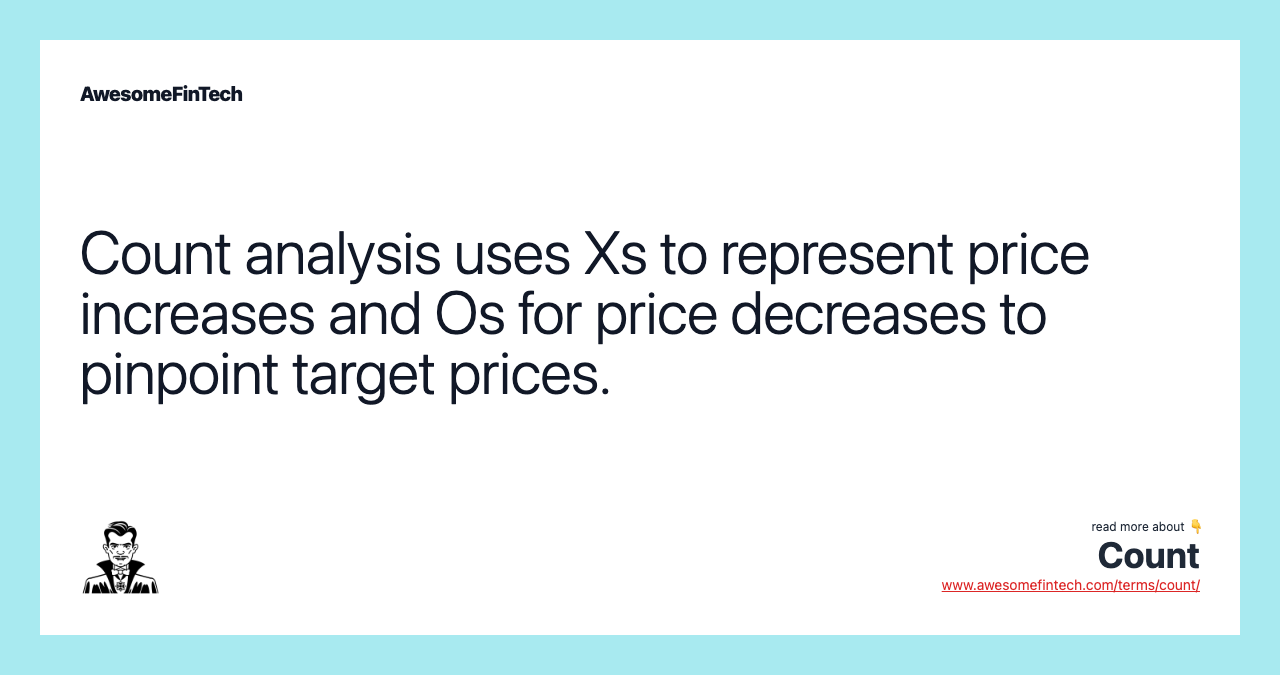 Count analysis uses Xs to represent price increases and Os for price decreases to pinpoint target prices.