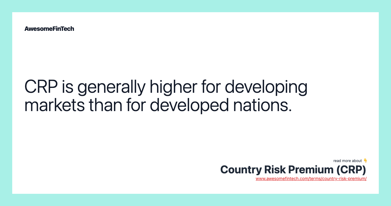 CRP is generally higher for developing markets than for developed nations.