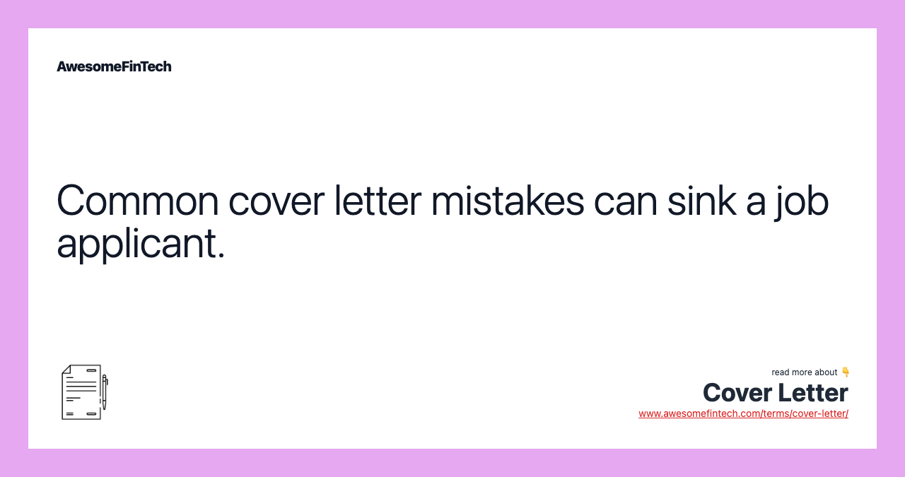 Common cover letter mistakes can sink a job applicant.