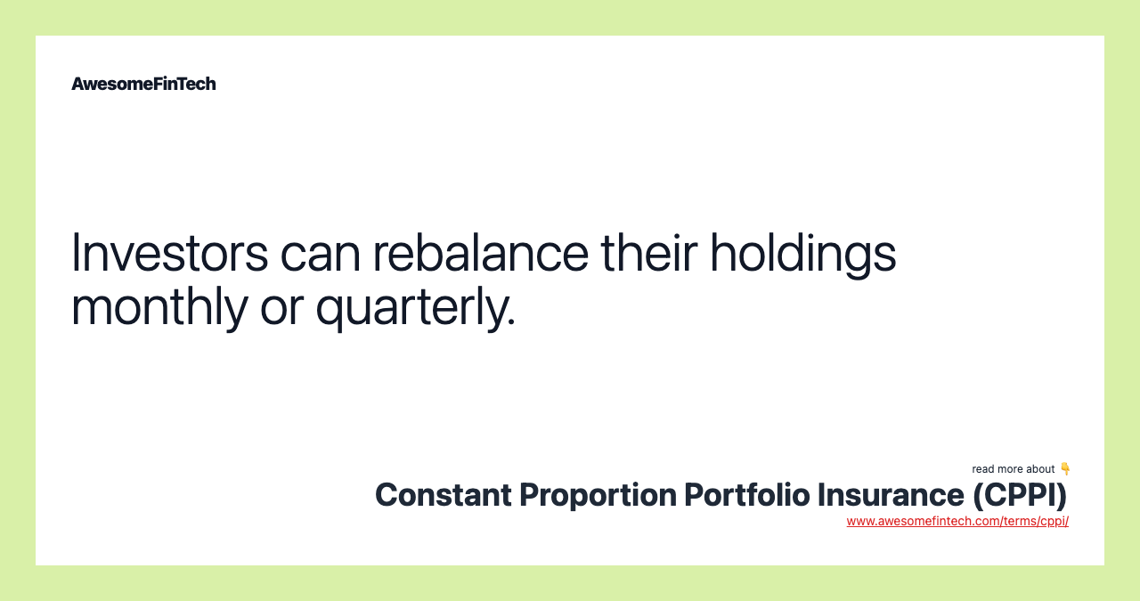 Investors can rebalance their holdings monthly or quarterly.
