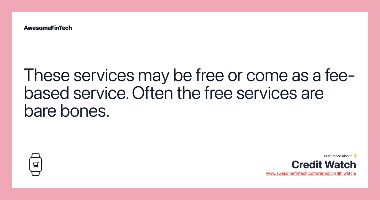 These services may be free or come as a fee-based service. Often the free services are bare bones.