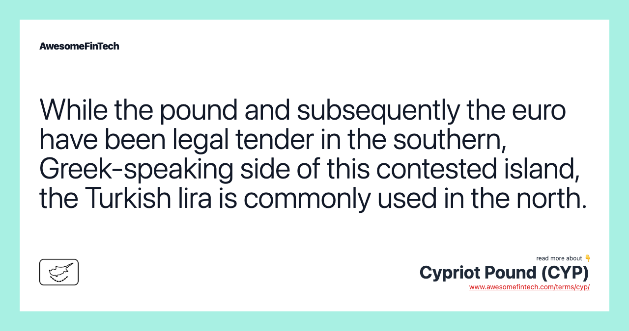 While the pound and subsequently the euro have been legal tender in the southern, Greek-speaking side of this contested island, the Turkish lira is commonly used in the north.