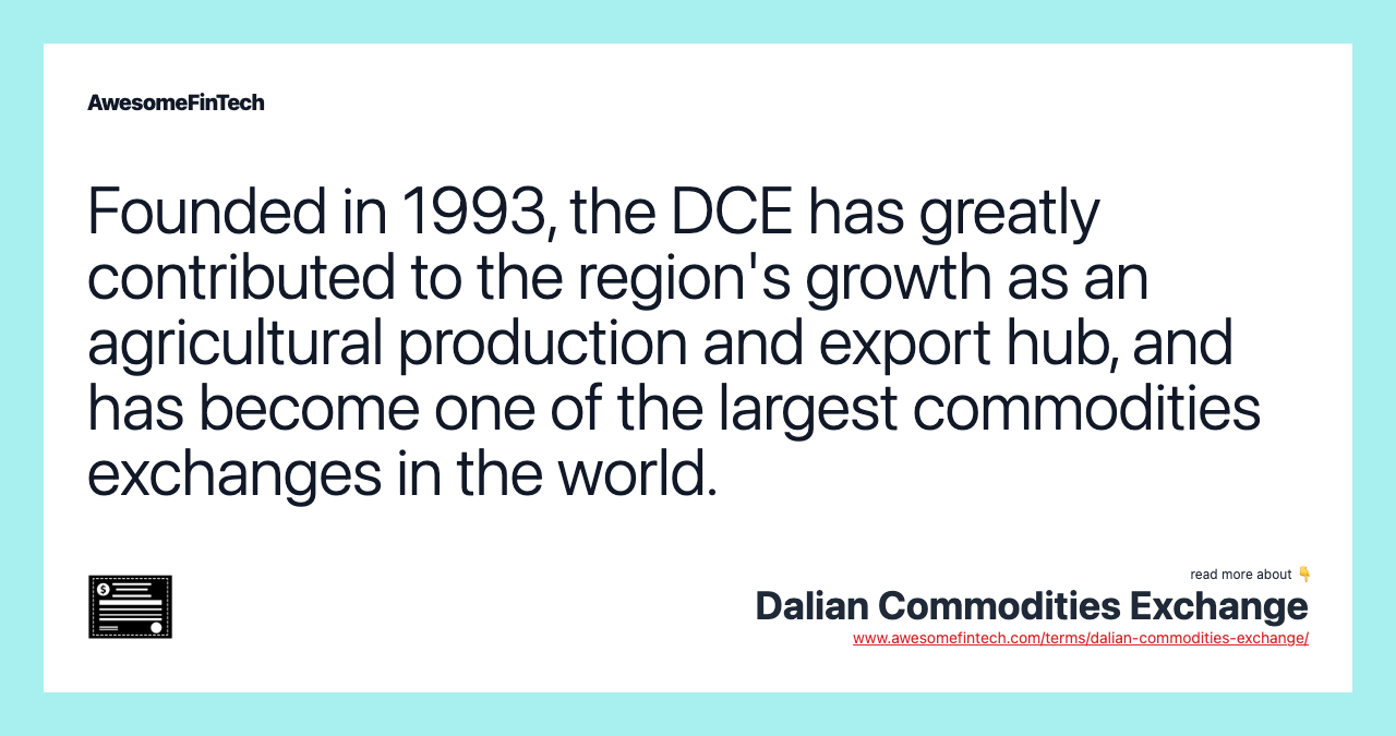 Founded in 1993, the DCE has greatly contributed to the region's growth as an agricultural production and export hub, and has become one of the largest commodities exchanges in the world.