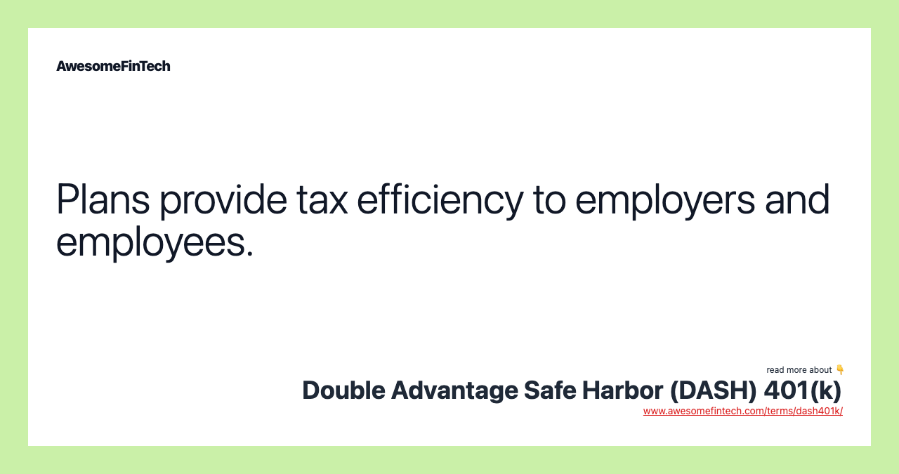Plans provide tax efficiency to employers and employees.