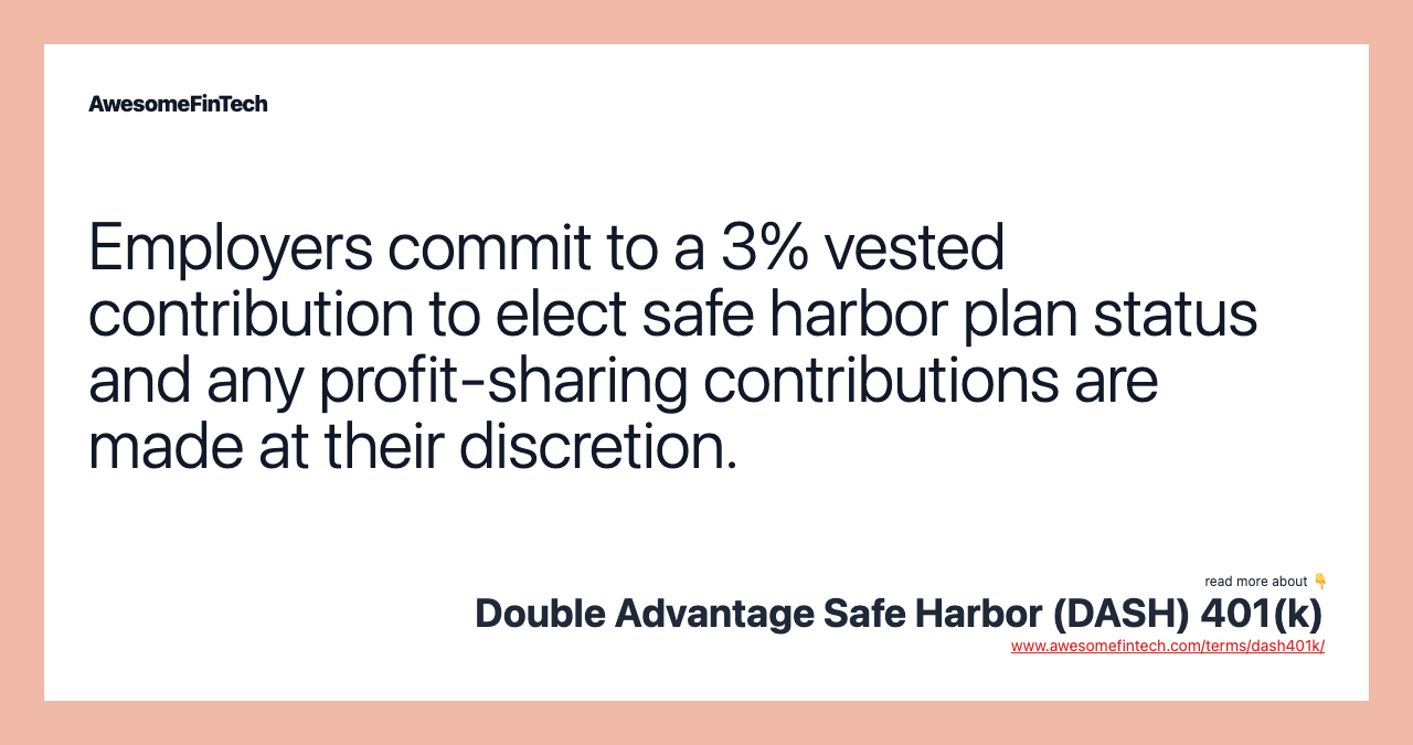 Employers commit to a 3% vested contribution to elect safe harbor plan status and any profit-sharing contributions are made at their discretion.