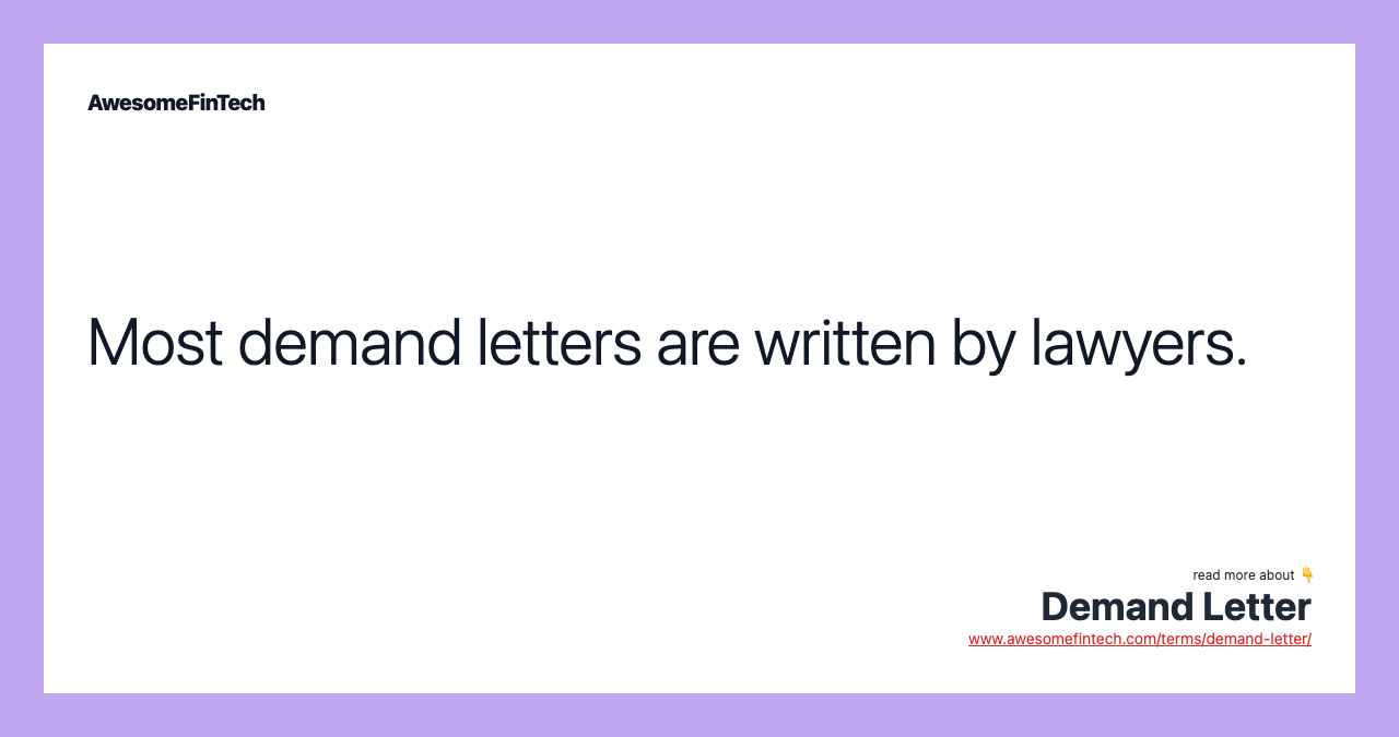 Most demand letters are written by lawyers.