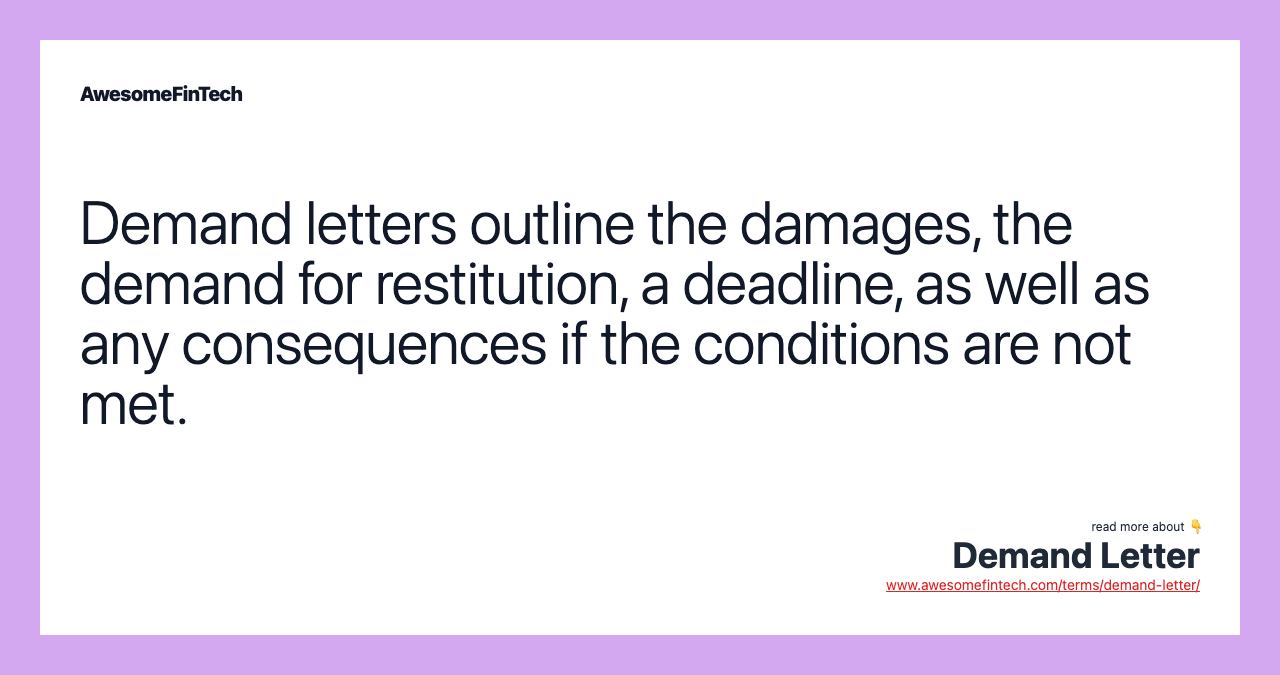 Demand letters outline the damages, the demand for restitution, a deadline, as well as any consequences if the conditions are not met.