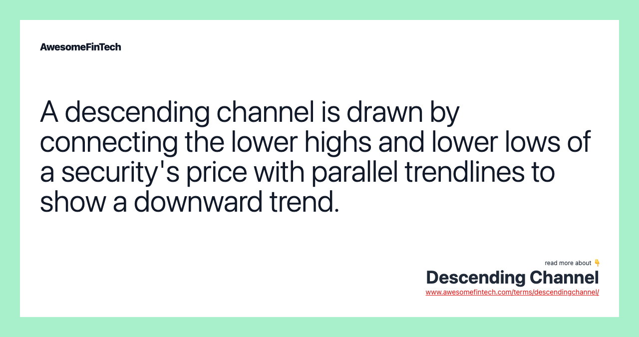 A descending channel is drawn by connecting the lower highs and lower lows of a security's price with parallel trendlines to show a downward trend.