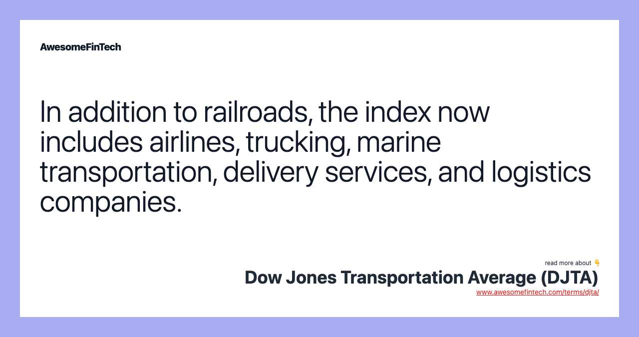 In addition to railroads, the index now includes airlines, trucking, marine transportation, delivery services, and logistics companies.