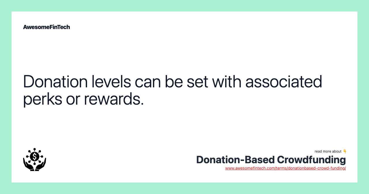 Donation levels can be set with associated perks or rewards.