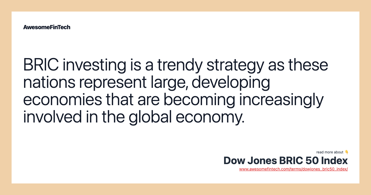 BRIC investing is a trendy strategy as these nations represent large, developing economies that are becoming increasingly involved in the global economy.