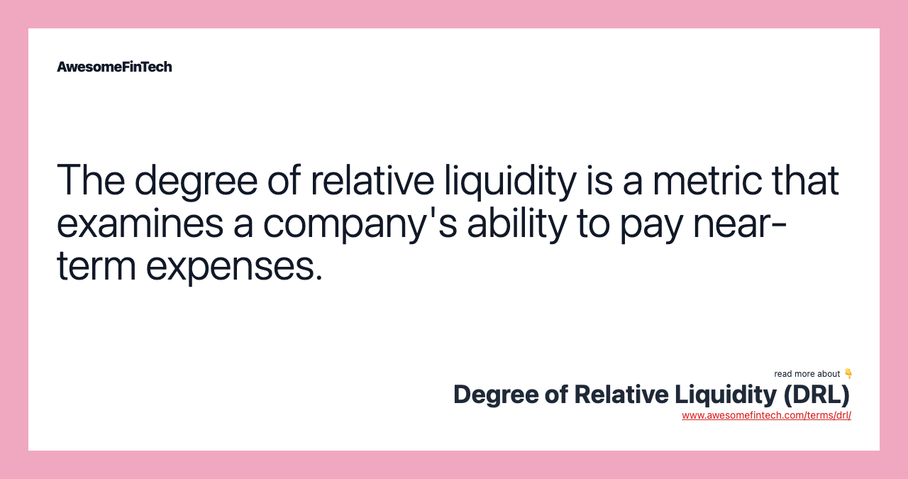 Relatively Expense Degree of Relative Liquidity (DRL) | AwesomeFinTech Blog