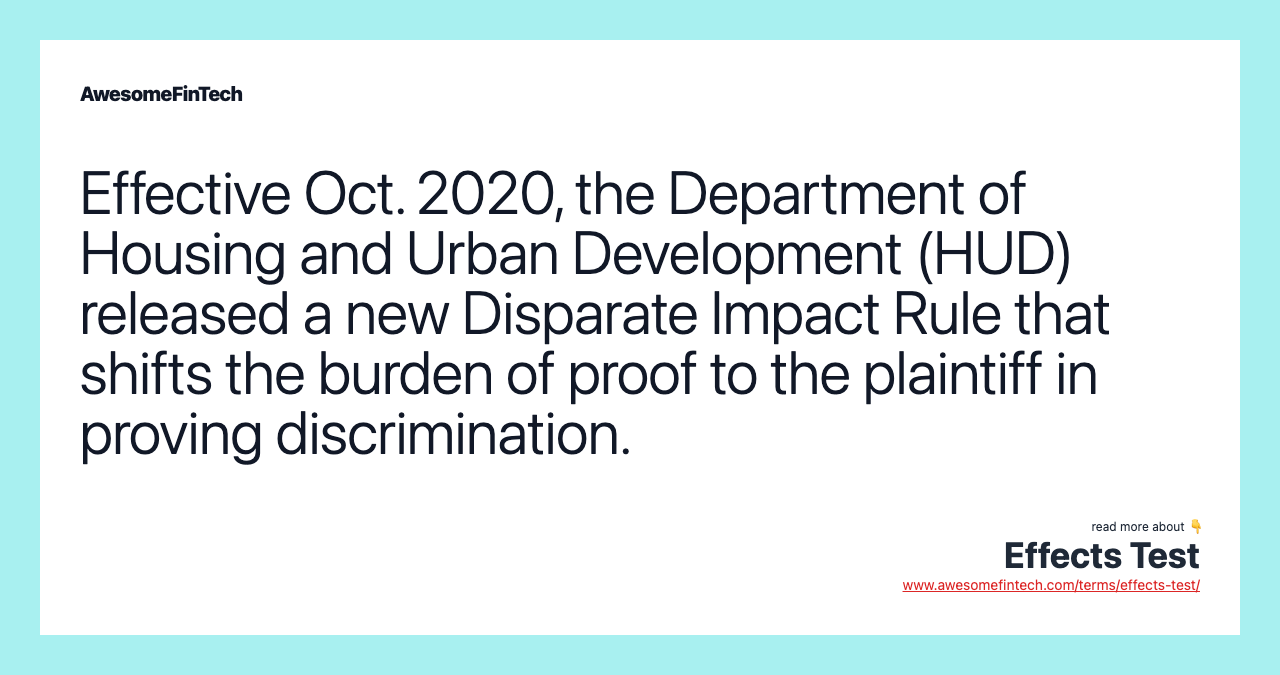 Effective Oct. 2020, the Department of Housing and Urban Development (HUD) released a new Disparate Impact Rule that shifts the burden of proof to the plaintiff in proving discrimination.