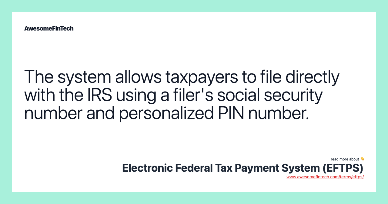 The system allows taxpayers to file directly with the IRS using a filer's social security number and personalized PIN number.