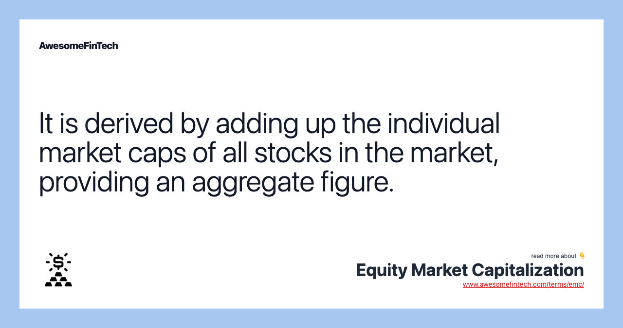 It is derived by adding up the individual market caps of all stocks in the market, providing an aggregate figure.