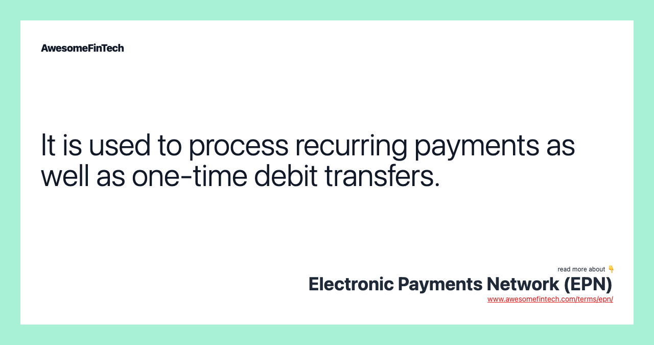 It is used to process recurring payments as well as one-time debit transfers.