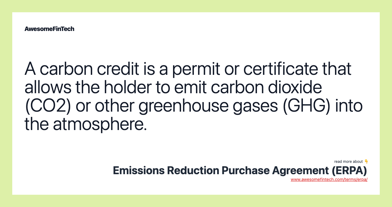 A carbon credit is a permit or certificate that allows the holder to emit carbon dioxide (CO2) or other greenhouse gases (GHG) into the atmosphere.