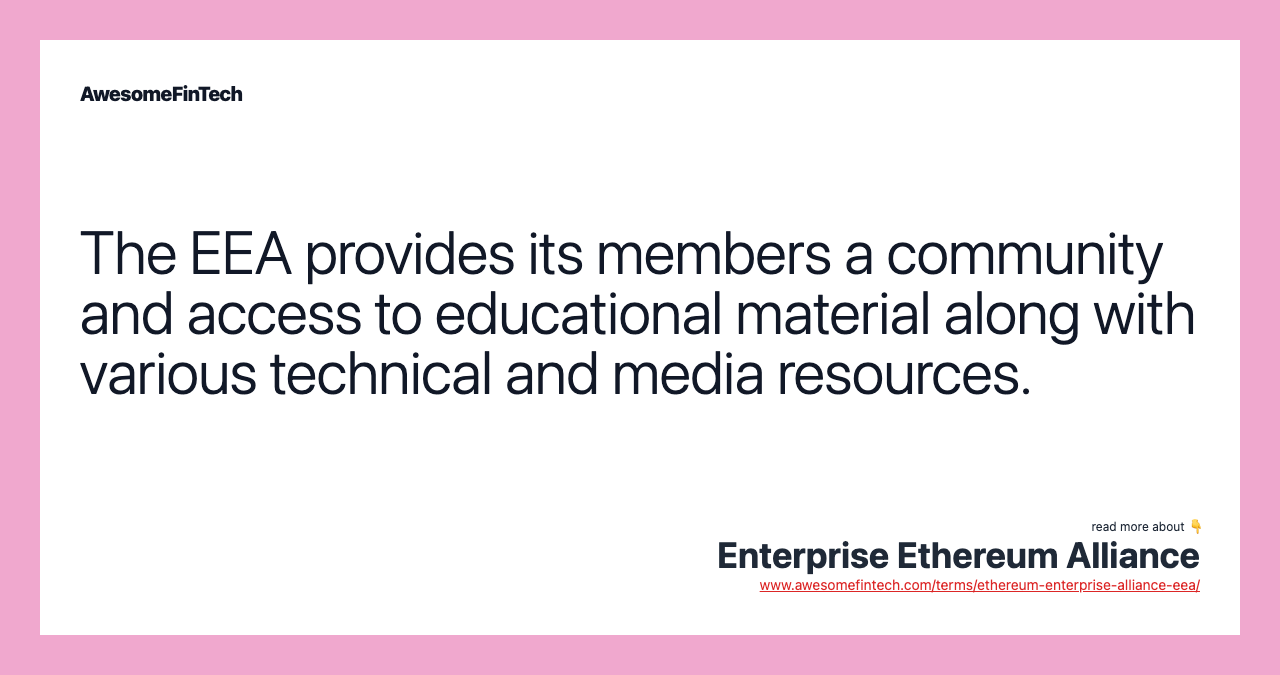 The EEA provides its members a community and access to educational material along with various technical and media resources.
