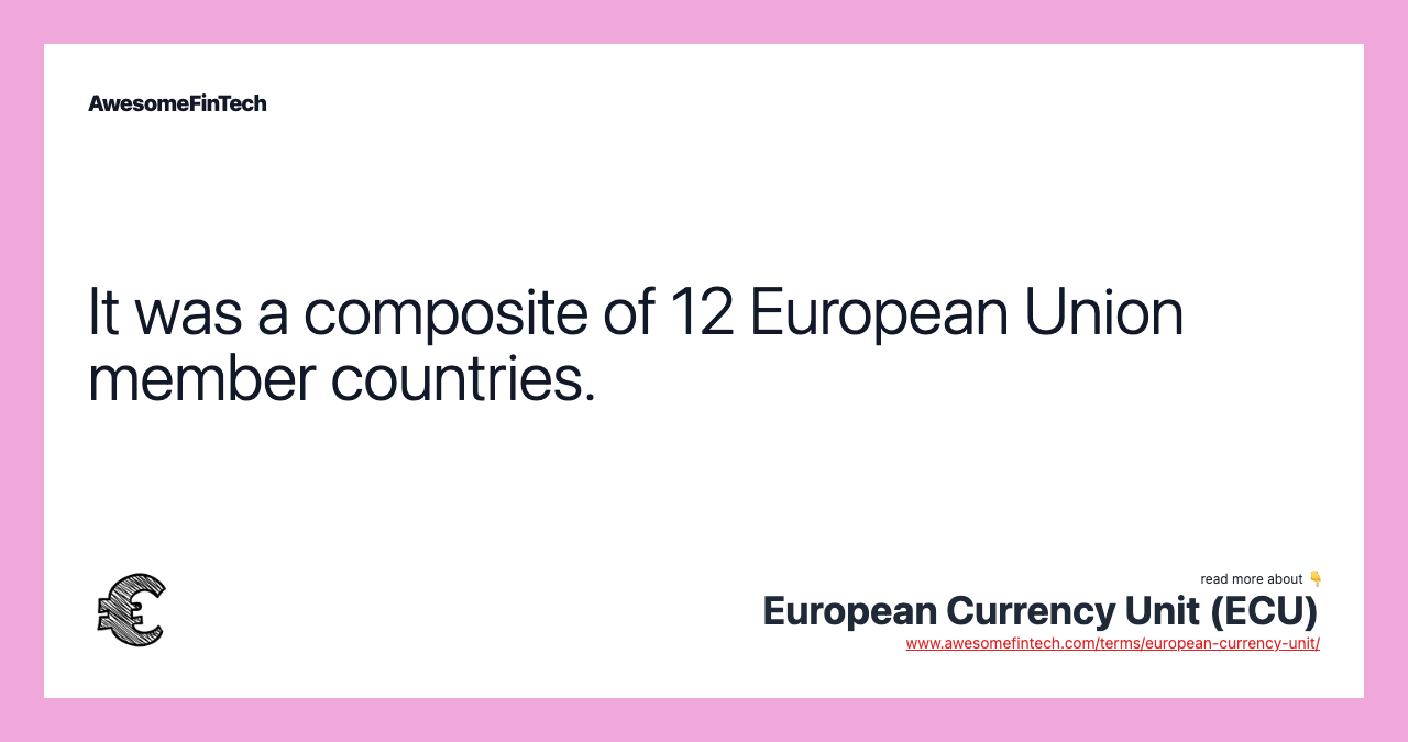 It was a composite of 12 European Union member countries.