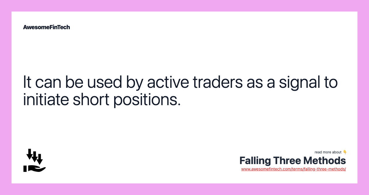 It can be used by active traders as a signal to initiate short positions.