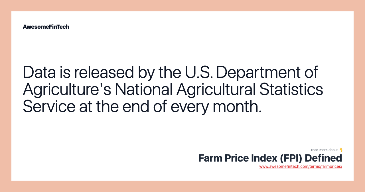 Data is released by the U.S. Department of Agriculture's National Agricultural Statistics Service at the end of every month.