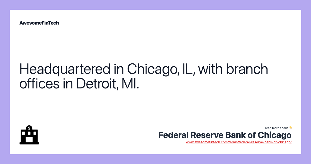 Headquartered in Chicago, IL, with branch offices in Detroit, MI.