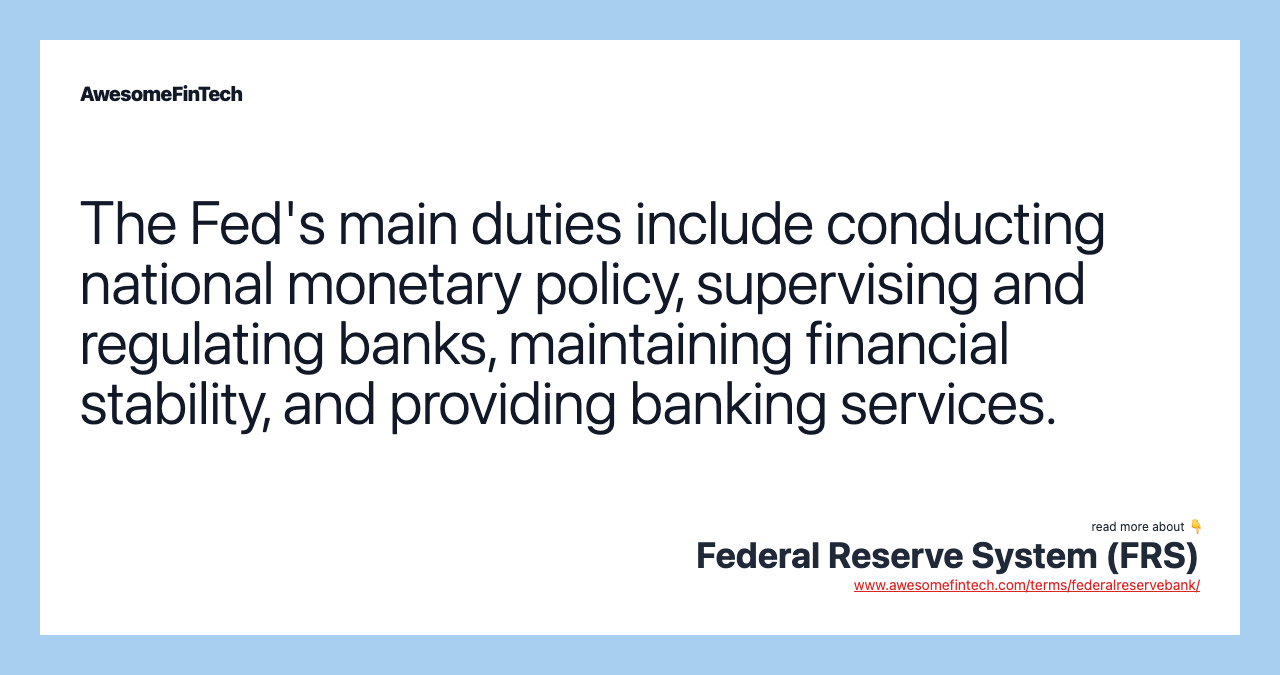 The Fed's main duties include conducting national monetary policy, supervising and regulating banks, maintaining financial stability, and providing banking services.