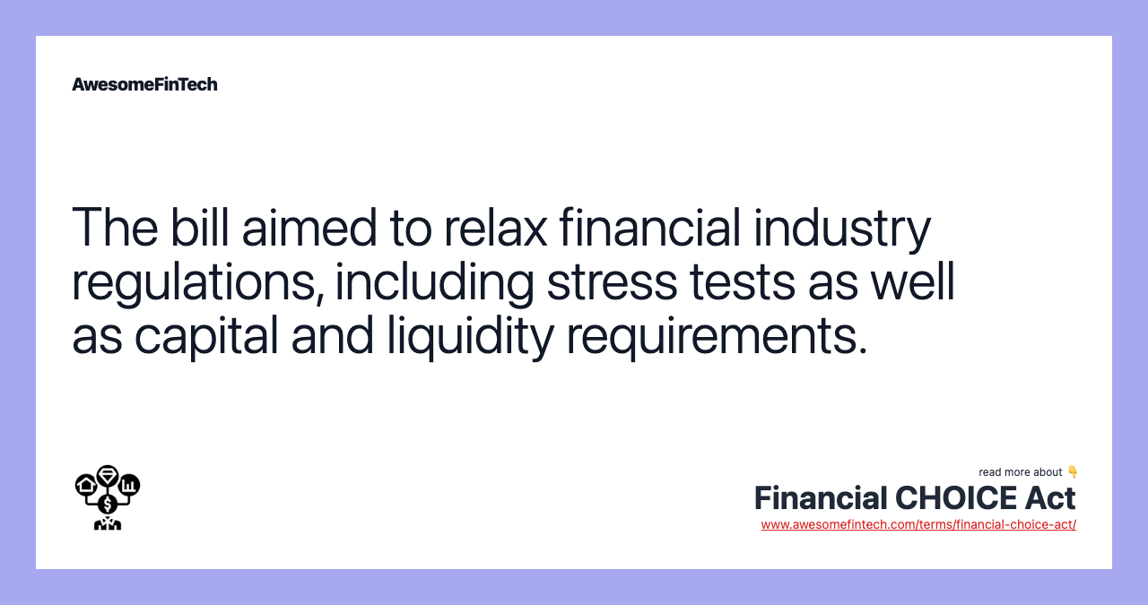The bill aimed to relax financial industry regulations, including stress tests as well as capital and liquidity requirements.