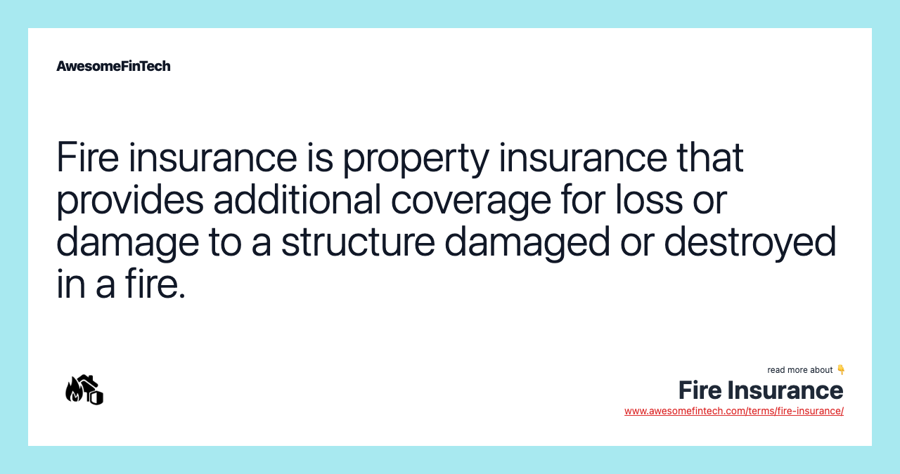 Fire Insurance AwesomeFinTech Blog