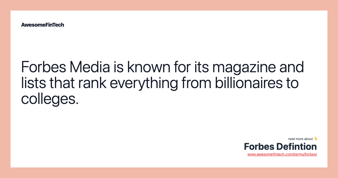 Forbes Media is known for its magazine and lists that rank everything from billionaires to colleges.