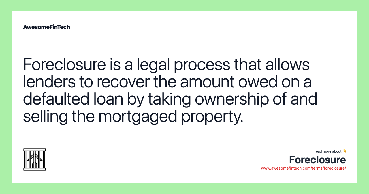Foreclosure is a legal process that allows lenders to recover the amount owed on a defaulted loan by taking ownership of and selling the mortgaged property.