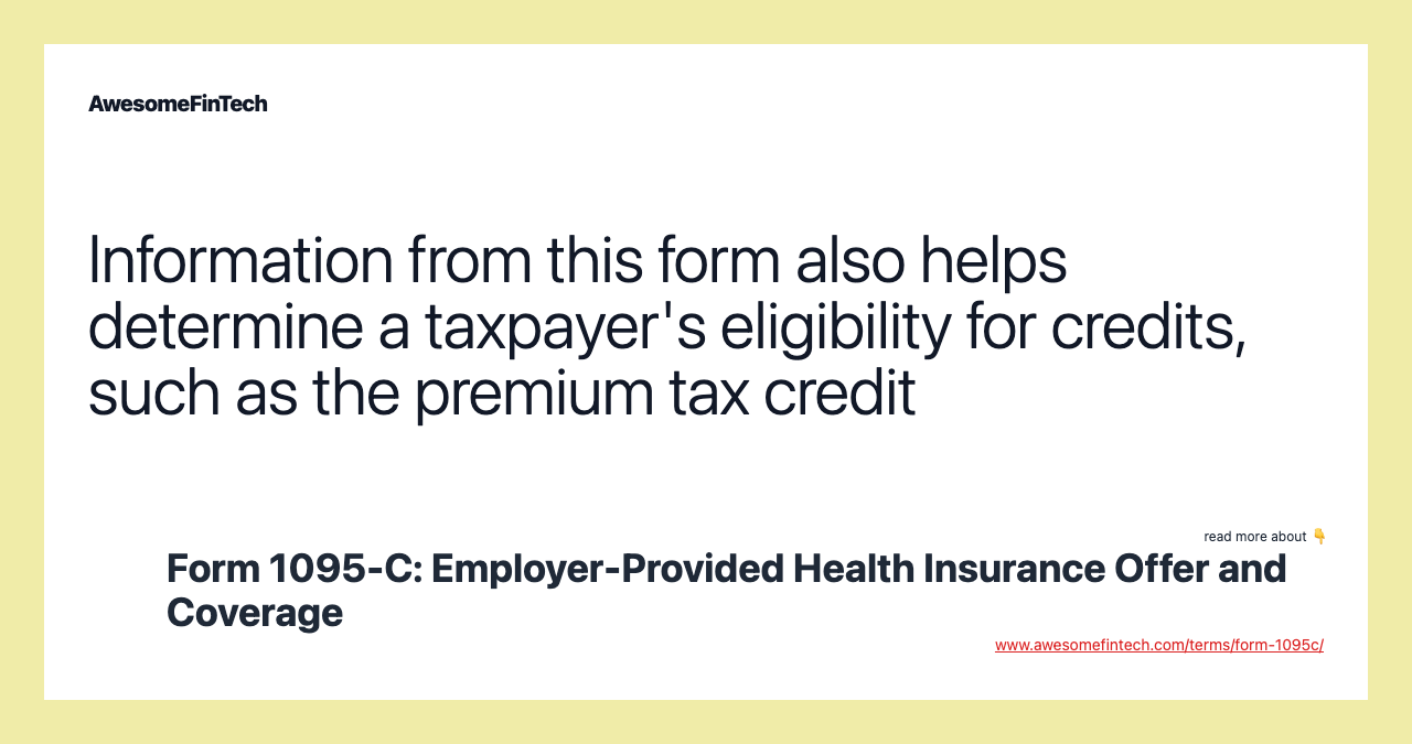 Information from this form also helps determine a taxpayer's eligibility for credits, such as the premium tax credit