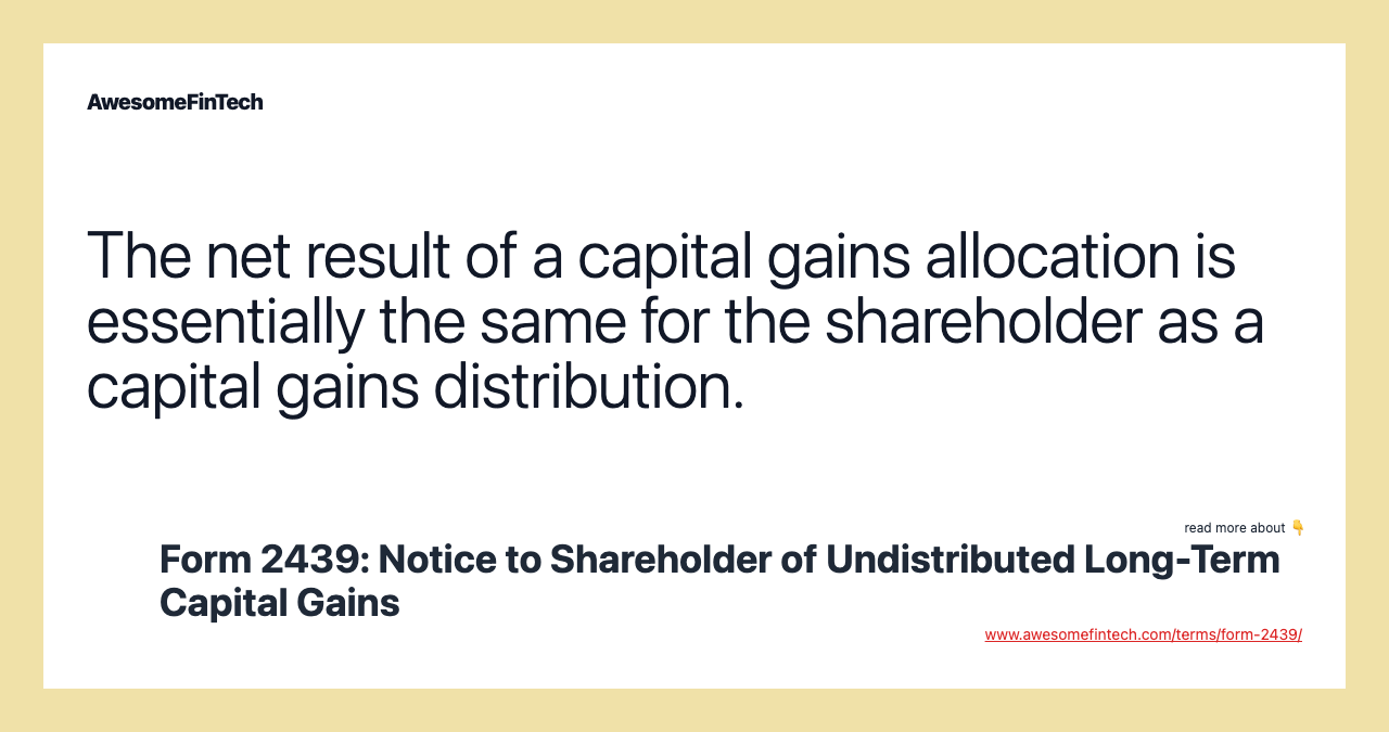 The net result of a capital gains allocation is essentially the same for the shareholder as a capital gains distribution.