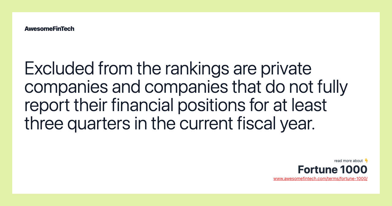 Excluded from the rankings are private companies and companies that do not fully report their financial positions for at least three quarters in the current fiscal year.
