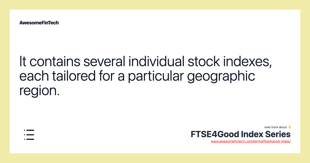 It contains several individual stock indexes, each tailored for a particular geographic region.