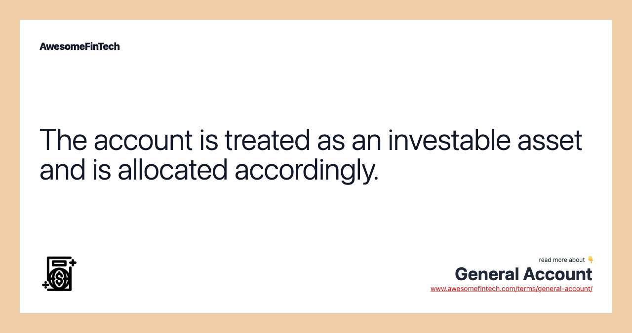 The account is treated as an investable asset and is allocated accordingly.