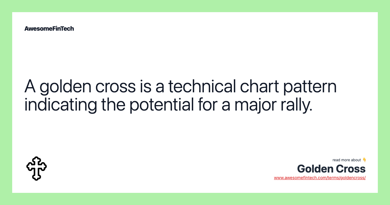 A golden cross is a technical chart pattern indicating the potential for a major rally.