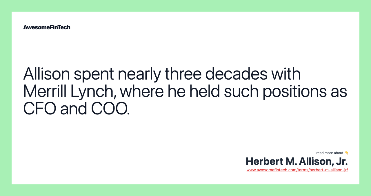 Allison spent nearly three decades with Merrill Lynch, where he held such positions as CFO and COO.