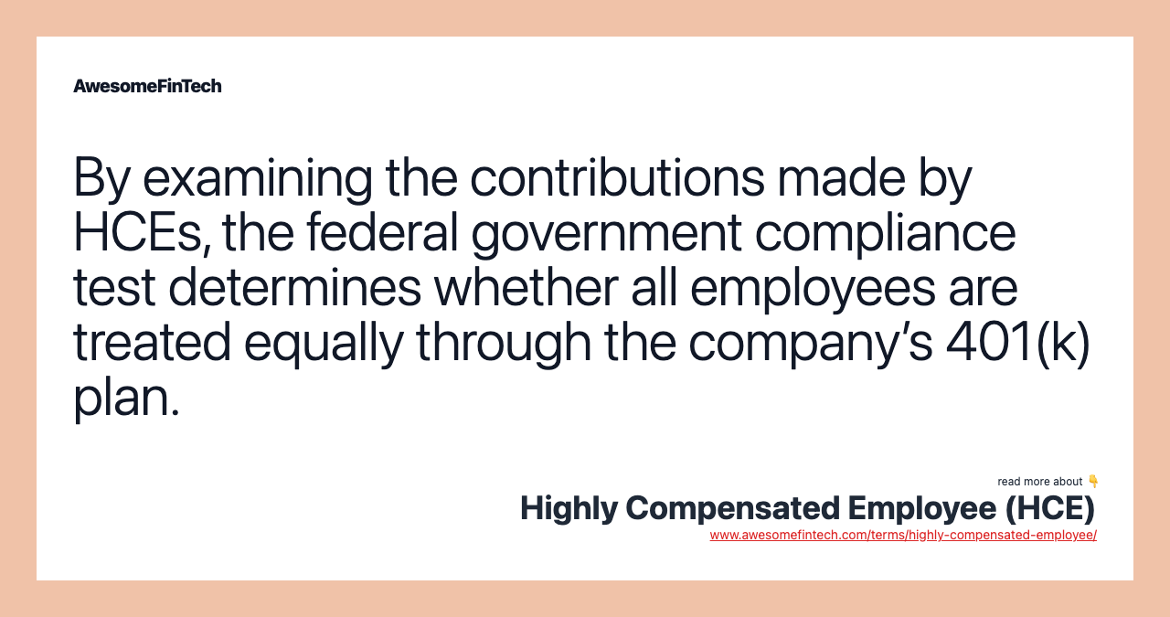 Highly Compensated Employee (HCE) AwesomeFinTech Blog