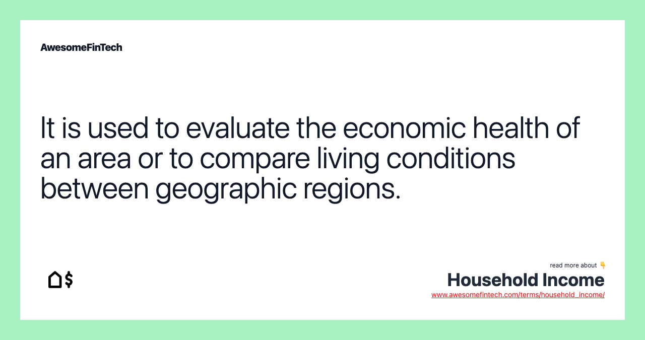 It is used to evaluate the economic health of an area or to compare living conditions between geographic regions.