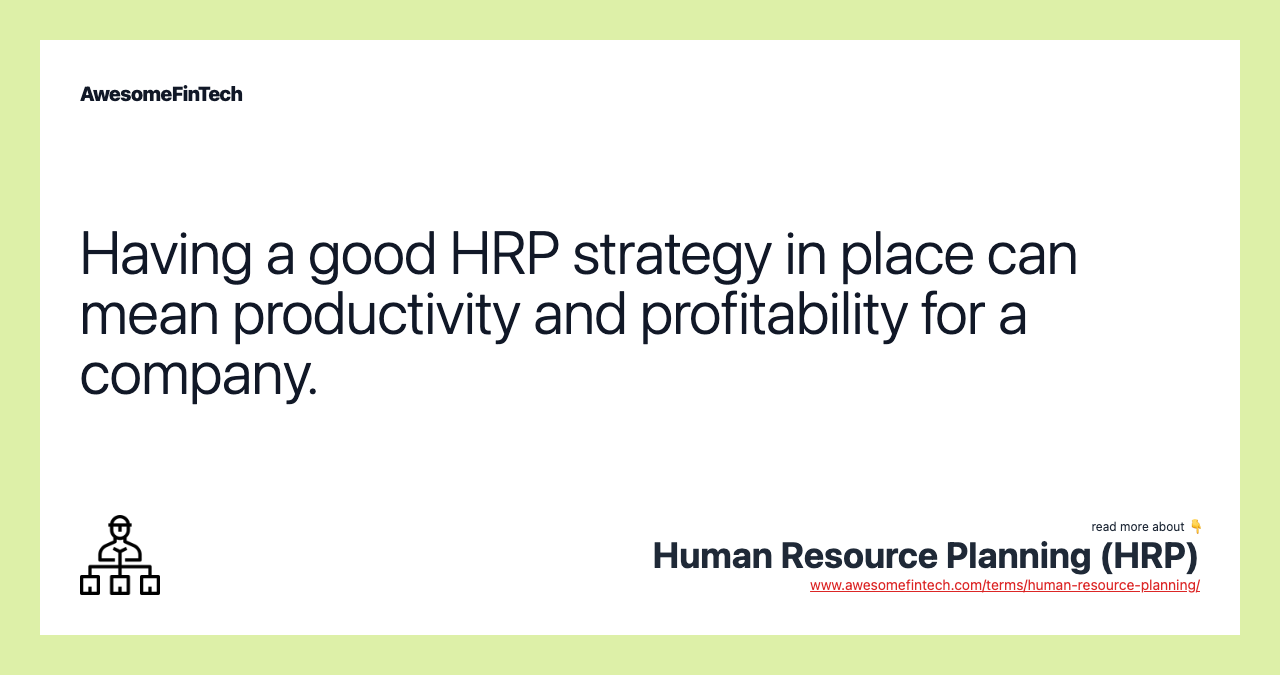 Having a good HRP strategy in place can mean productivity and profitability for a company.