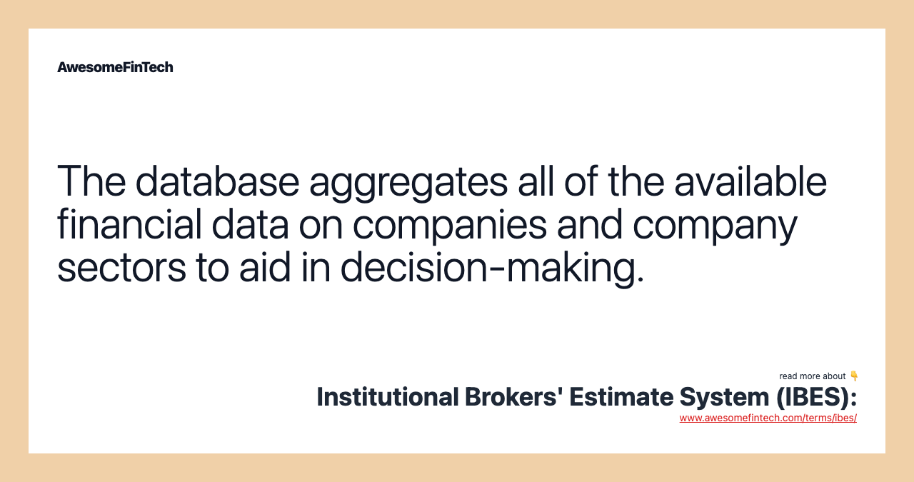 The database aggregates all of the available financial data on companies and company sectors to aid in decision-making.