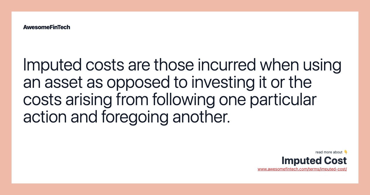 Imputed Cost An Accounting Term For Opportunity Cost 49 OFF
