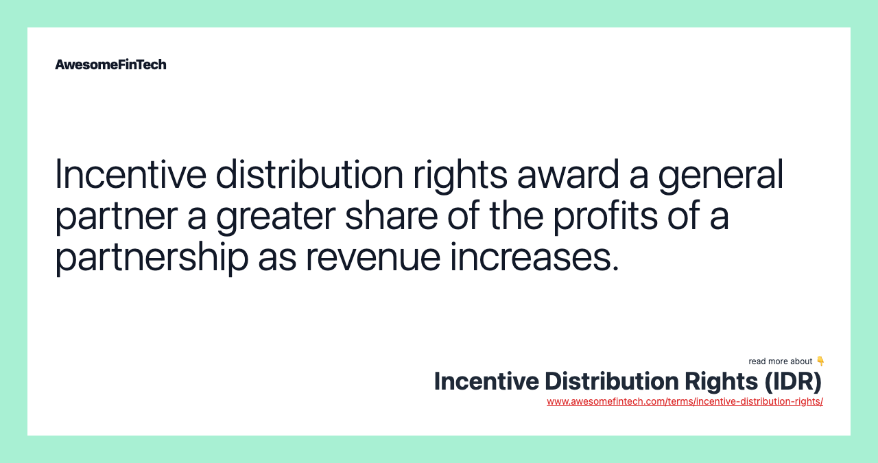 Incentive Distribution Rights (IDR) AwesomeFinTech Blog
