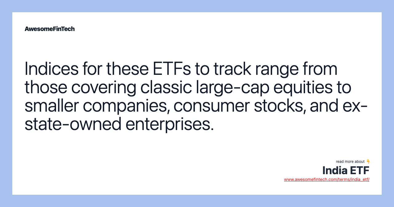 Indices for these ETFs to track range from those covering classic large-cap equities to smaller companies, consumer stocks, and ex-state-owned enterprises.