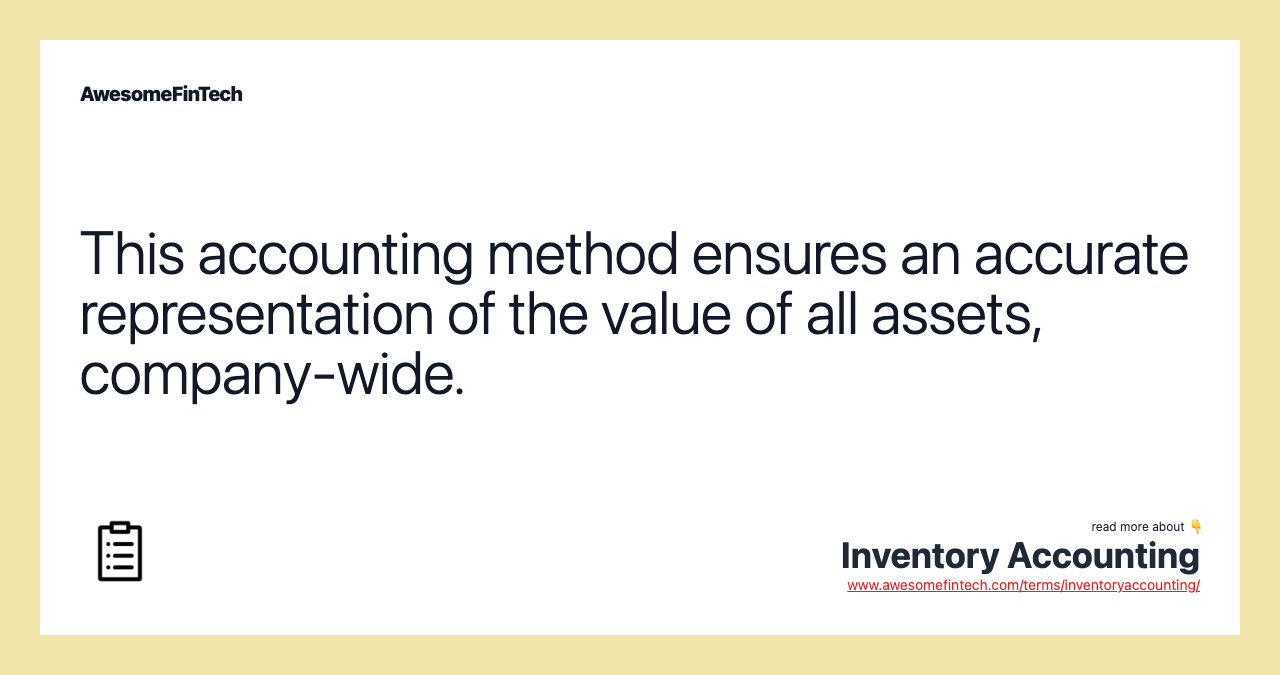 This accounting method ensures an accurate representation of the value of all assets, company-wide.