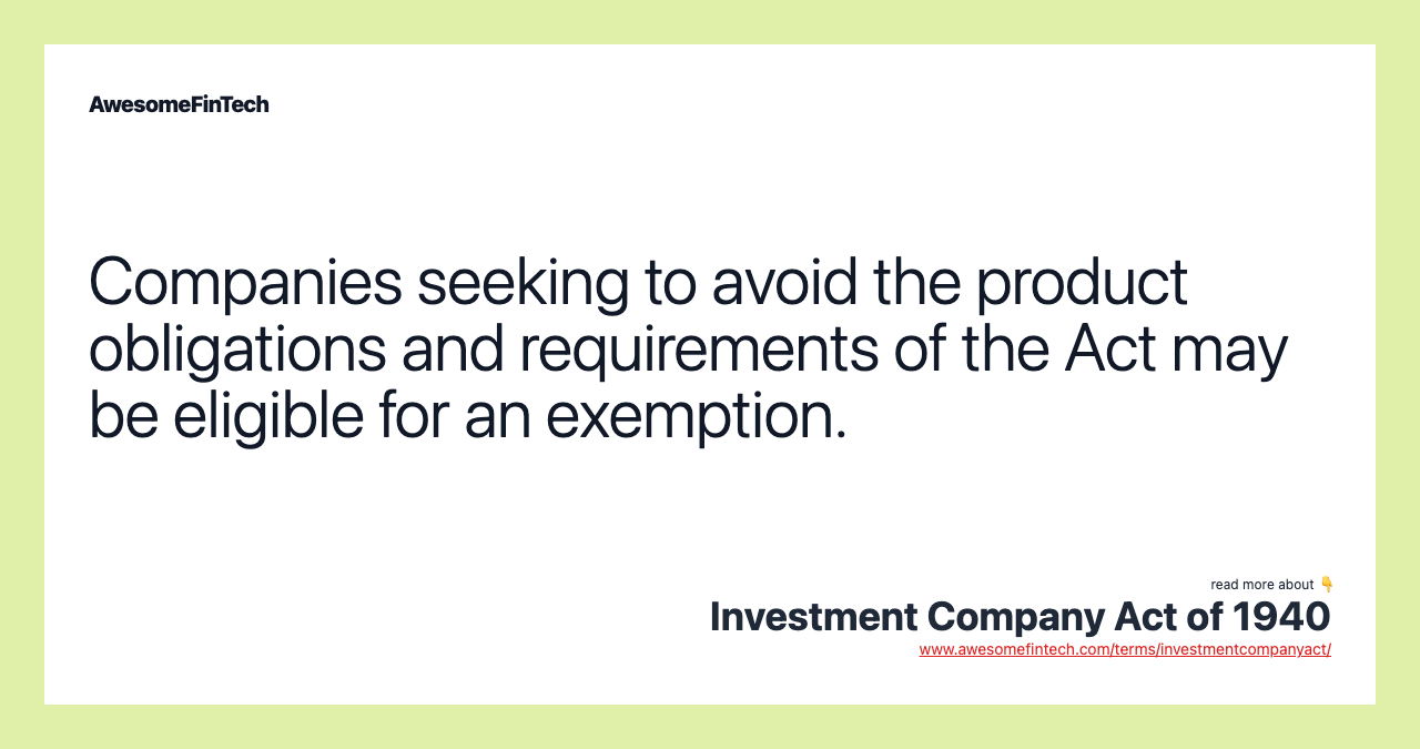 Companies seeking to avoid the product obligations and requirements of the Act may be eligible for an exemption.