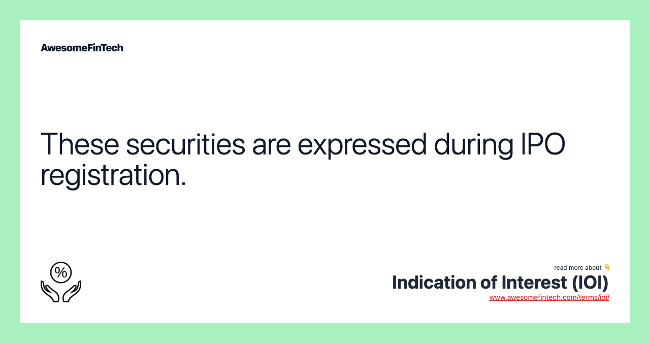 These securities are expressed during IPO registration.